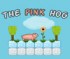 The Pink Hog
