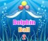 Dolphin Ball 2